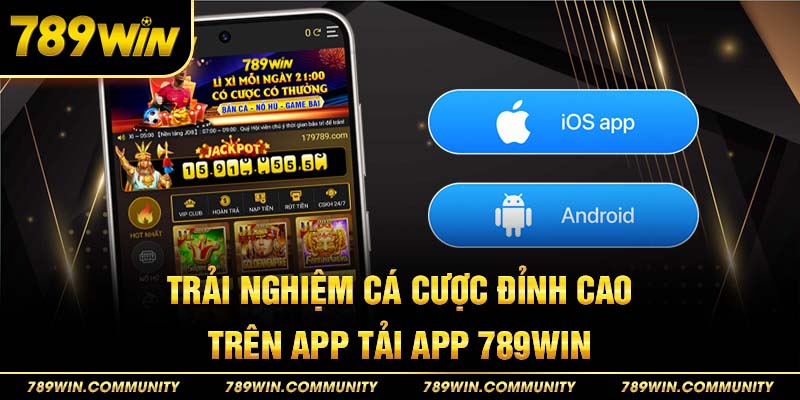 3-trai-nghiem-ca-cuoc-dinh-cao-tren-app-tai-app-789win