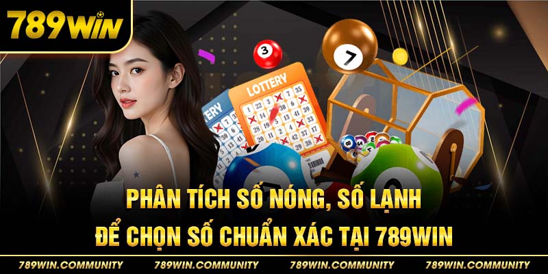 phan-tich-so-nong-so-lanh-de-chon-so-chuan-xac-tai-789win