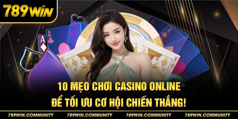 10-10-meo-choi-casino-online-de-toi-uu-co-hoi-chien-thang