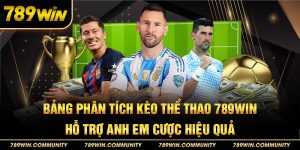 12-bang-phan-tich-keo-the-thao-789win,-ho-tro-anh-em-cuoc-hieu-qua