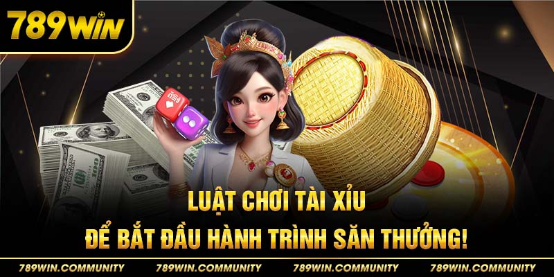 13-luat-choi-tai-xiu-de-bat-dau-hanh-trinh-san-thuong