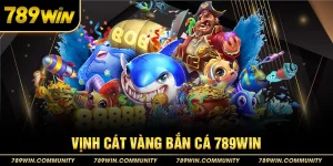 18-vinh-cat-vang-ban-ca-789win