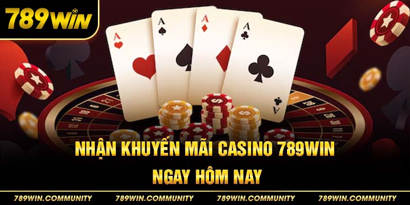 26-nhan-khuyen-mai-casino-789win-ngay-hom-nay