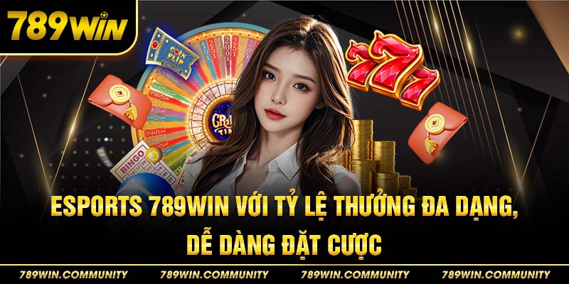 7-esports-789win-voi-ty-le-thuong-da-dang,-de-dang-dat-cuoc