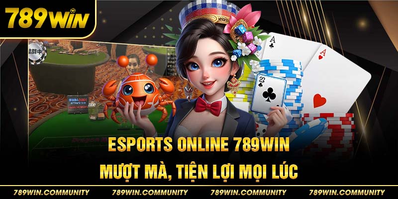 8-esports-online-789win,-muot-ma,-tien-loi-moi-luc