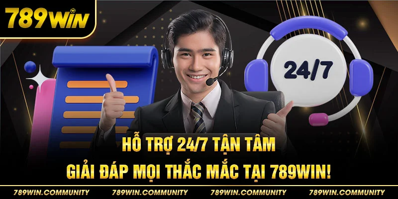 ho-tro-24-7-tan-tam-giai-dap-moi-thac-mac-tai-789win